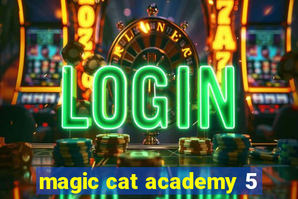 magic cat academy 5